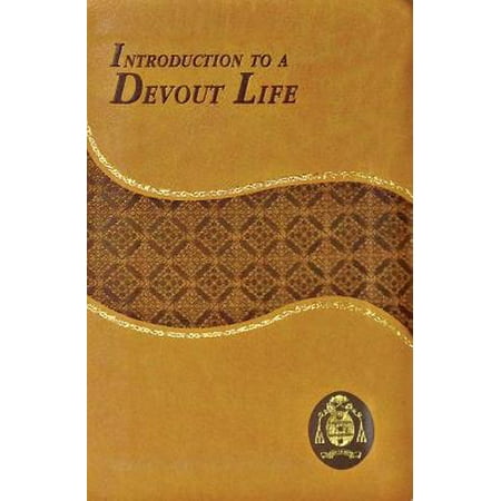 Introduction to a Devout Life (Introduction To The Devout Life Best Translation)