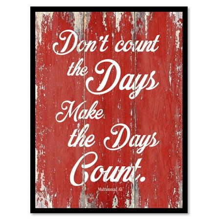 Don't Count The Days Make The Days Count Happy Love Quote Saying Red Canvas Print Picture Frame Home Decor Wall Art Gift Ideas 28