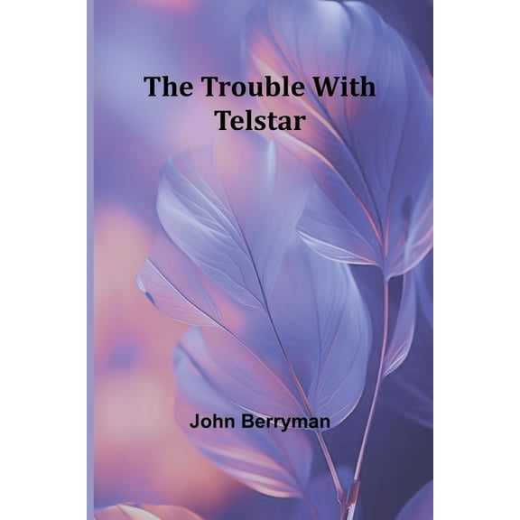 The Trouble with Telstar, (Paperback)