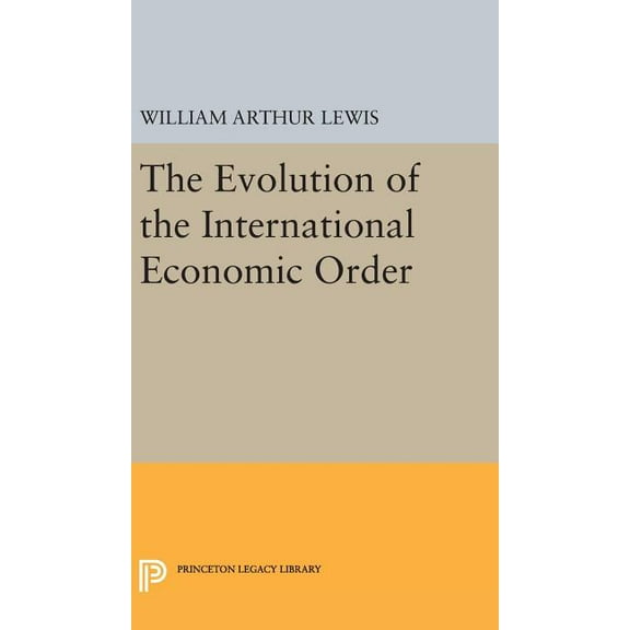 The Evolution of the International Economic Order, (Hardcover)