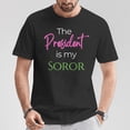 thumbnail image 5 of The President Is My Soror TShirt, 5 of 6