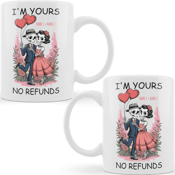 Lotusprinthandmade Personalized Valentines Gift I'm Yours No Refunds White Ceramic Mug (11oz) (Made In US), Funny Valentines Gift, Lighthearted Love-Themed Coffee Mug