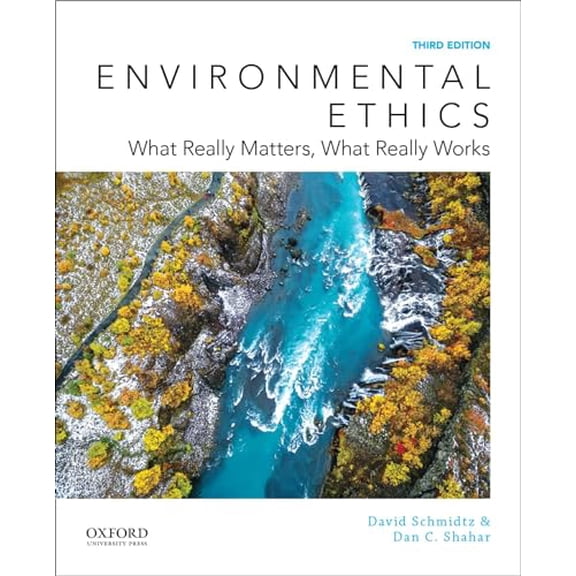 Pre-Owned Environmental Ethics: What Really Matters, What Really Works (Paperback) 0190259221 9780190259228