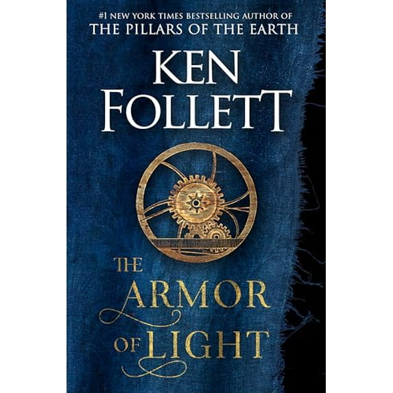 Pre-Owned Ken Follett: The Armor of Light: A Novel (Hardcover)