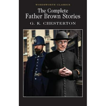 The Complete Father Brown Stories (Best Father Brown Stories)