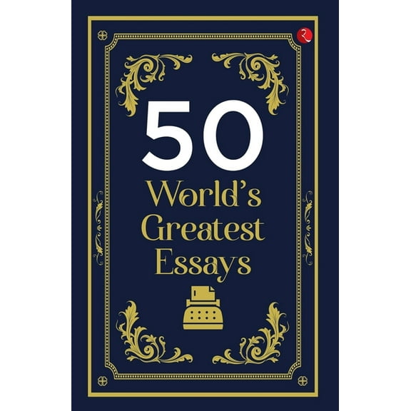 50 World's Greatest Essays, (Paperback)