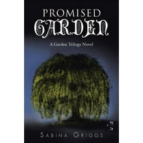 Promised Garden: A Garden Trilogy Novel (Paperback) by Sabina Griggs