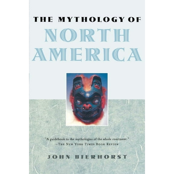 The Mythology of North America, (Paperback)