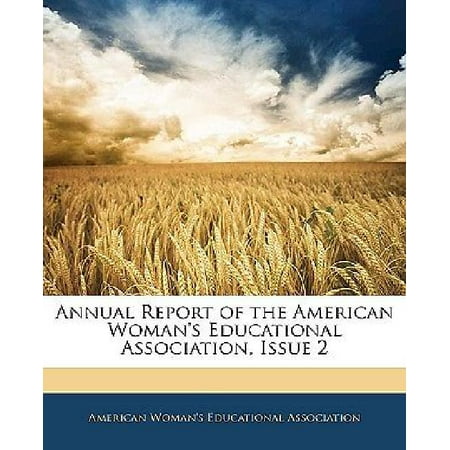 Annual Report of the American Woman's Educational Association, Issue 2