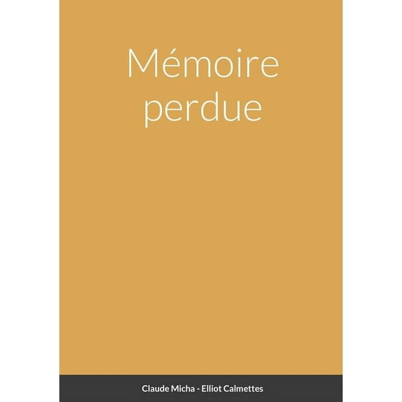 MÃ©moire perdue, (Paperback)