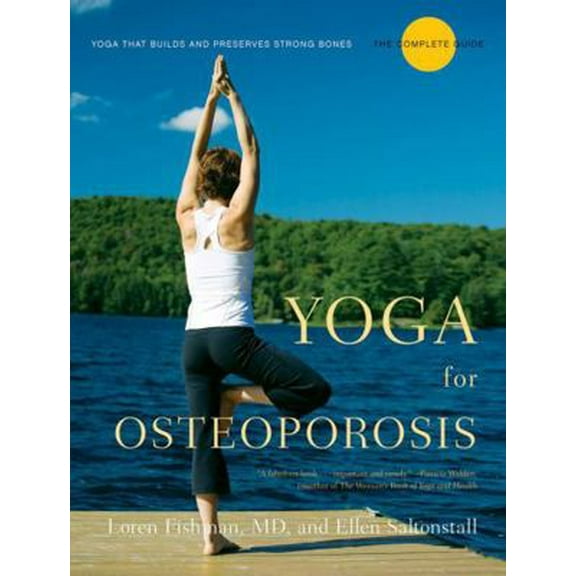 Pre-Owned Yoga for Osteoporosis: The Complete Guide (Paperback) 0393334856 9780393334852