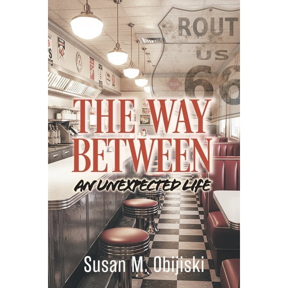 The Way Between: An Unexpected Life, (Paperback)