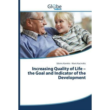 - Increasing Quality of Life - The Goal and Indicator of the Development