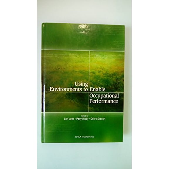 Pre-Owned Using Environments to Enable Occupational Performance (Hardcover) 1556425783 9781556425783