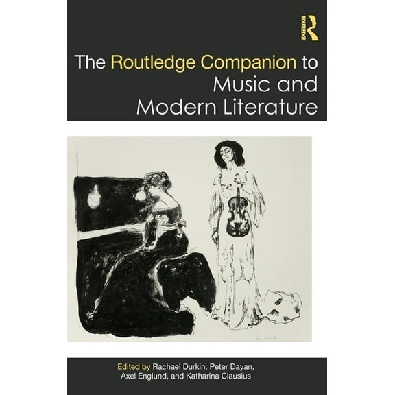 Routledge Music Companions The Routledge Companion to Music and Modern Literature, (Hardcover)