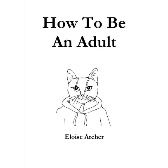 How To Be An Adult, (Paperback)