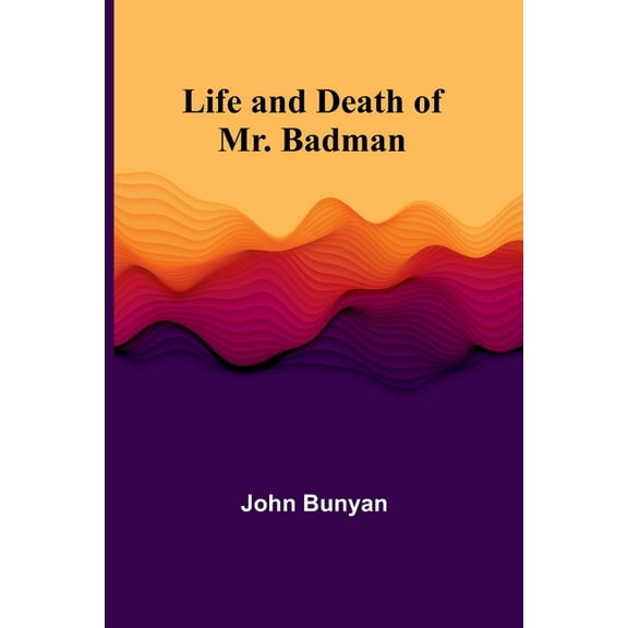Life and Death of Mr. Badman, (Paperback)
