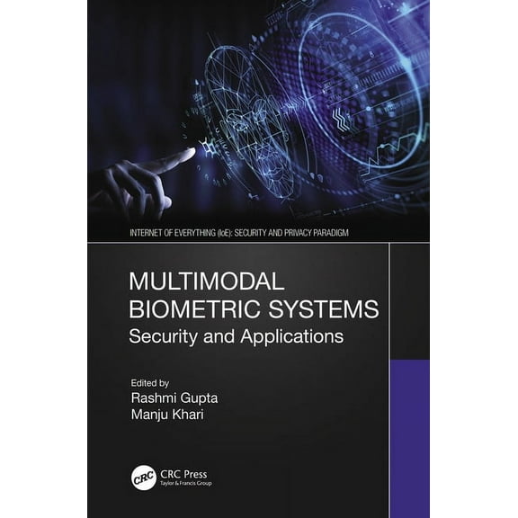 Internet of Everything (Ioe) Multimodal Biometric Systems: Security and Applications, (Paperback)