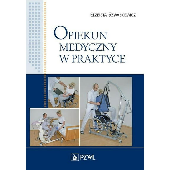 Opiekun medyczny w praktyce (Paperback)