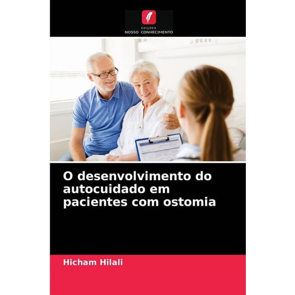 O desenvolvimento do autocuidado em pacientes com ostomia (Paperback)