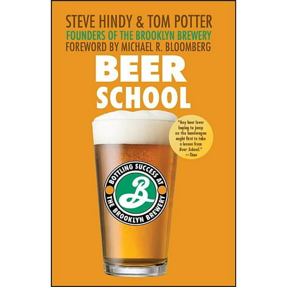 Beer School: Bottling Success at the Brooklyn Brewery, (Paperback)