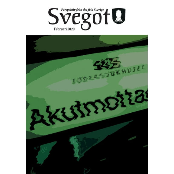 Svegot - Februari 2020: Perspektiv från det fria Sverige, (Paperback)