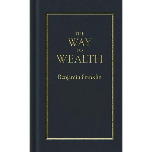 Pre-Owned The Way to Wealth (Hardcover) 0918222885 9780918222886