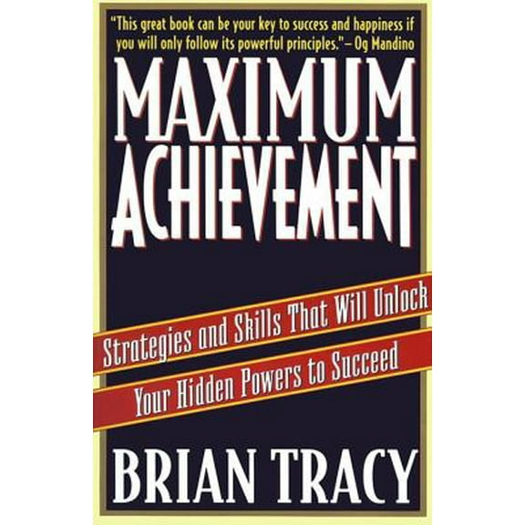 Pre-Owned Maximum Achievement: Strategies and Skills That Will Unlock Your Hidden Powers to Succeed (Paperback) 0684803313 9780684803319