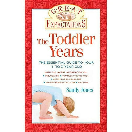 The Toddler Years: Everything You Need to Know About Your 1- to 3-Year-Old