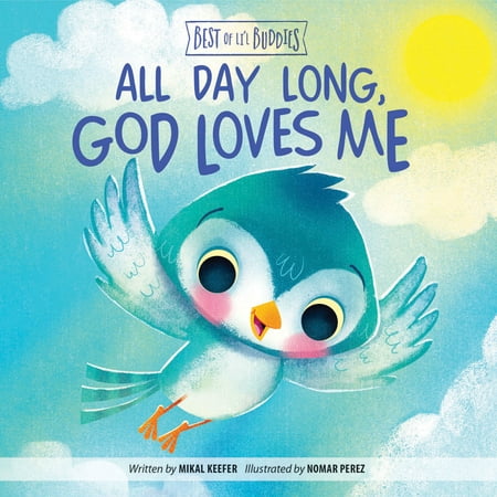 All Day Long, God Loves Me (Board Book) (The Best Religion For Me)