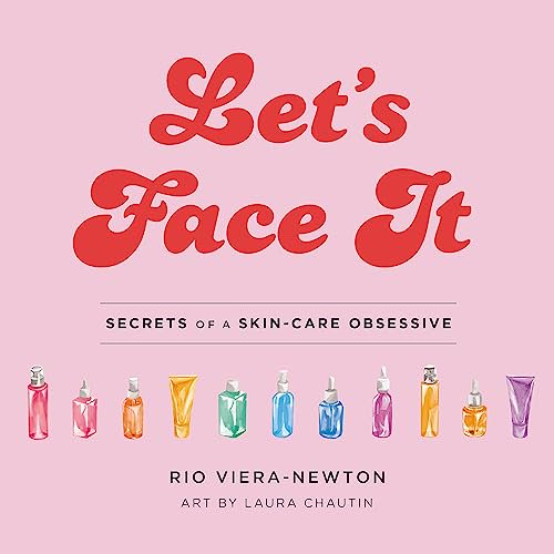 Pre-Owned Let's Face It: Secrets of a Skincare Obsessive (Hardcover) 0316540137 9780316540131