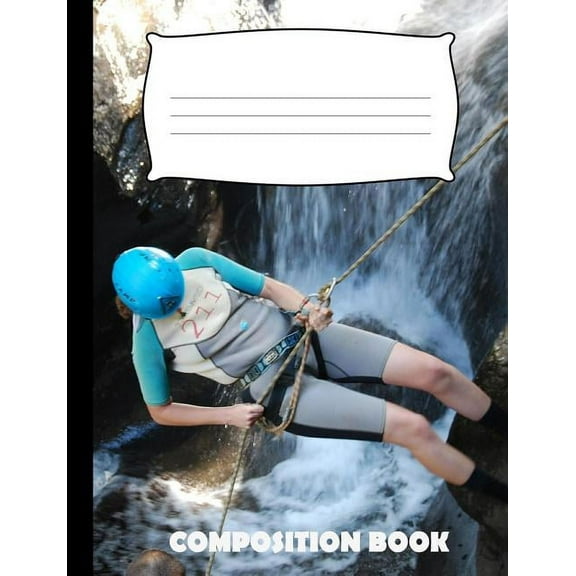 Composition Book: Rappelling Composition Notebook Wide Ruled (Paperback)