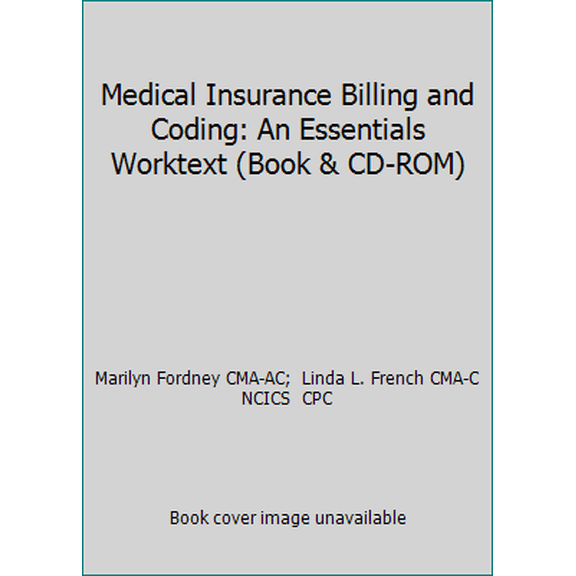 Pre-Owned Medical Insurance Billing and Coding: An Essentials Worktext (Book & CD-ROM) (Paperback) 0721695167 9780721695167