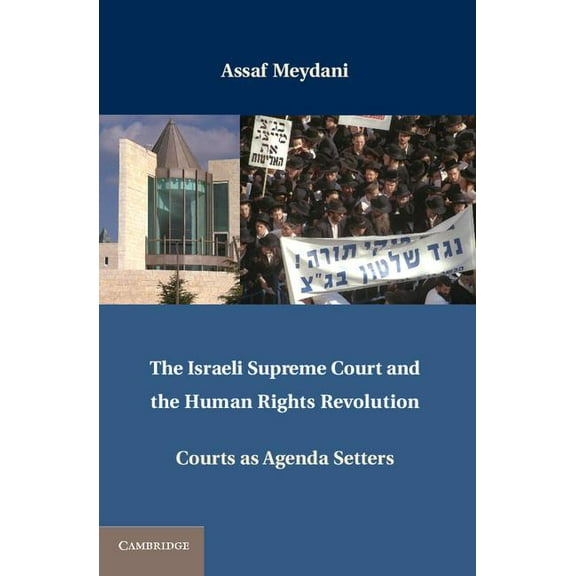 The Israeli Supreme Court and the Human Rights Revolution, (Hardcover)