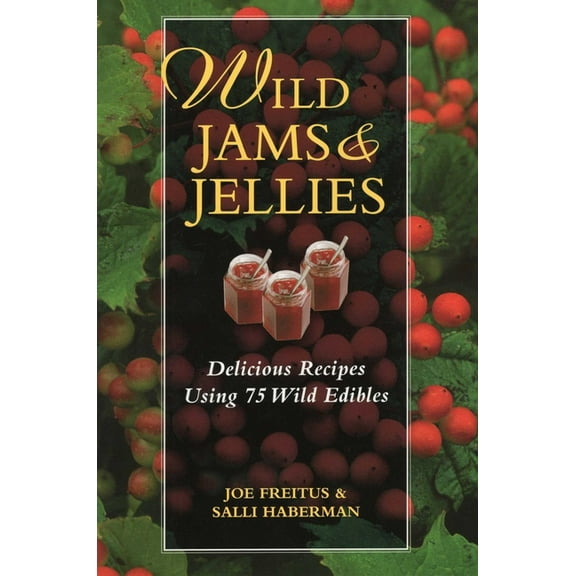 Wild Jams and Jellies, (Paperback)