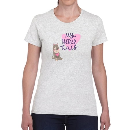 My Better Half Corgi T-Shirt Women -Image by Shutterstock Female x-Large