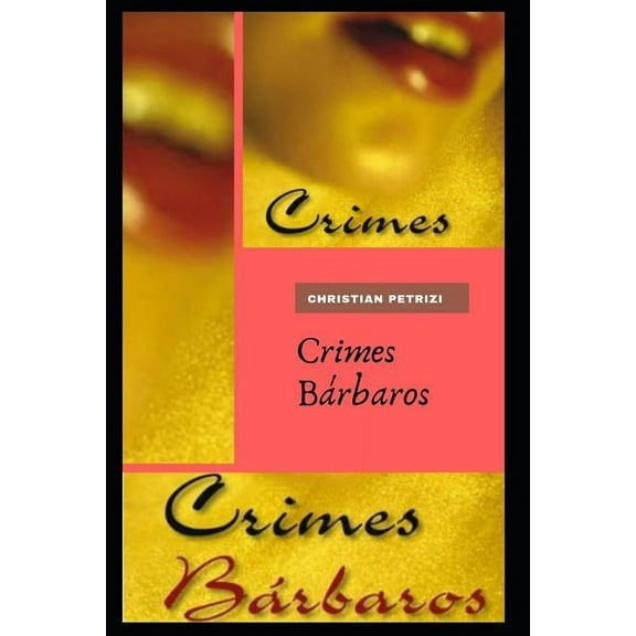 Sinestesia E Crime: Crimes Bárbaros (Paperback)