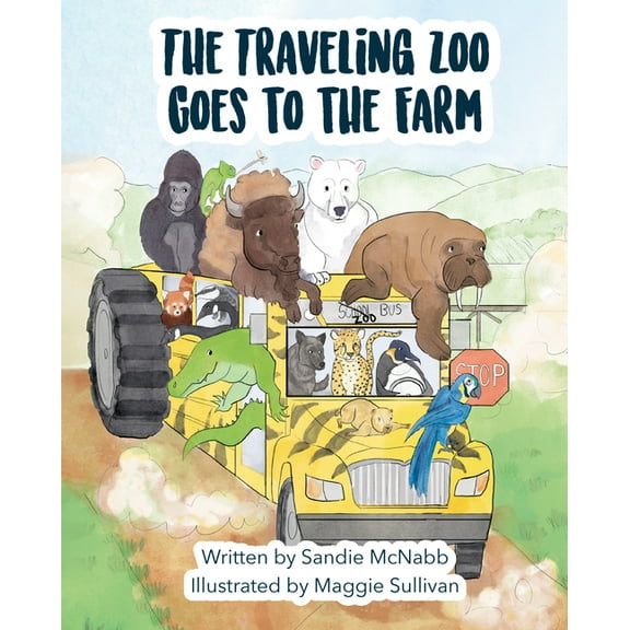 The Traveling Zoo Goes to the Farm, (Hardcover)