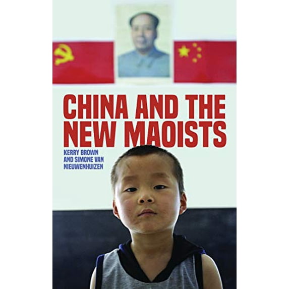 Pre-Owned China and the New Maoists (Paperback) 1783607599 9781783607594