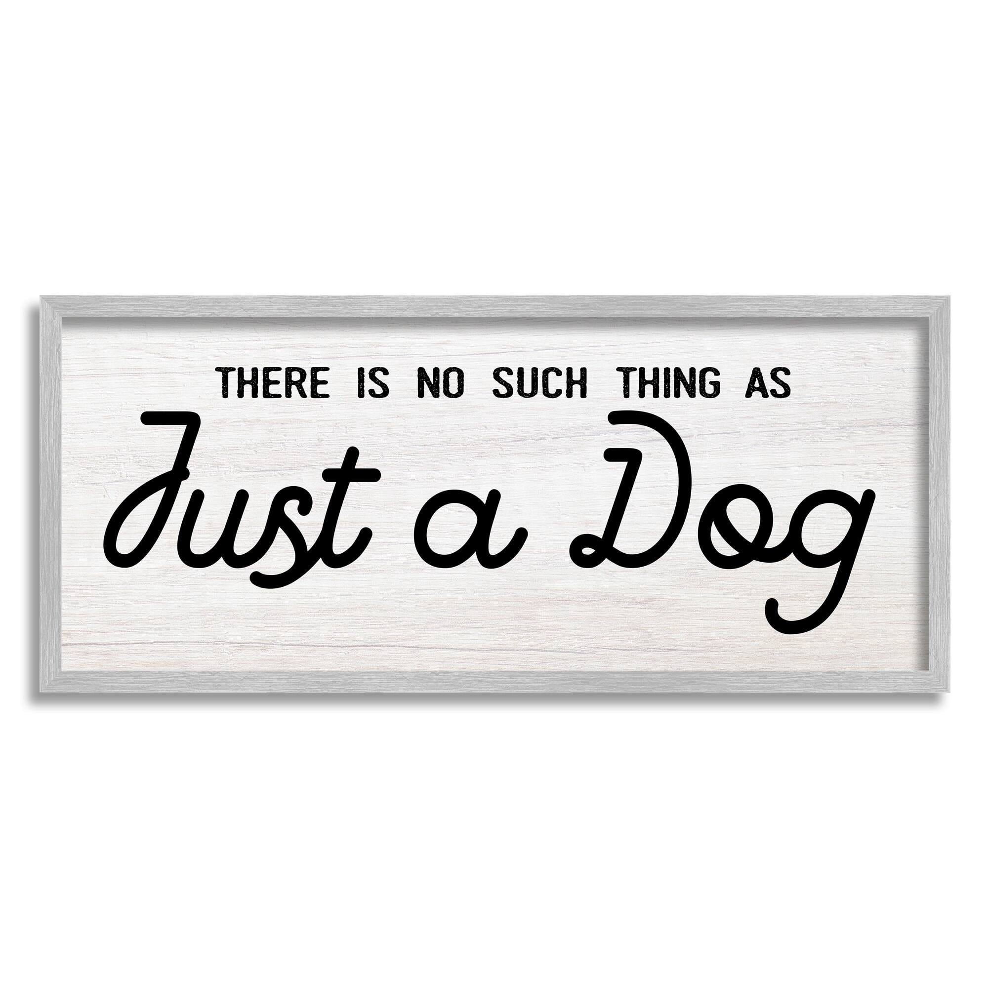 Stupell Industries Just A Dog Rustic Typography Animal Lover Quote Framed Wall Art, 30 x 13, Design by Daphne Polselli