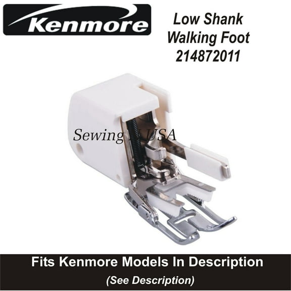 Low Shank Walking Foot Fits Kenmore Sewing Machines (See Description For Models)