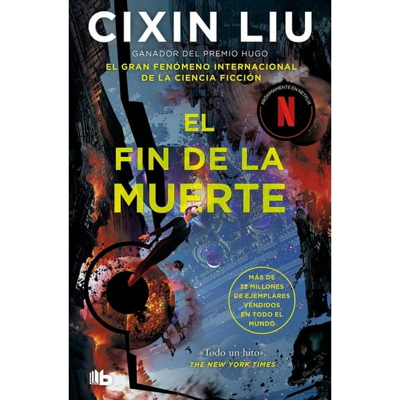 EL PROBLEMA DE LOS TRES CUERPOS / THE THREE-BODY PROBLEM SERIES: El fin de la muerte / Death's End (Series #3) (Paperback)