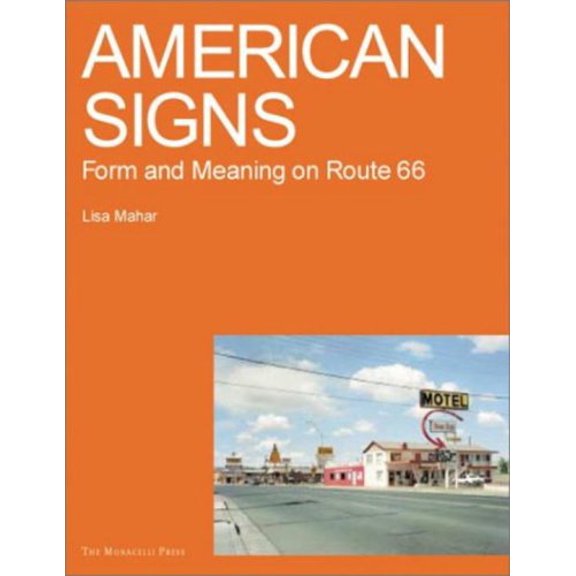Pre-Owned American Signs: Form and Meaning on Route 66 (Paperback) 1580931197 9781580931199