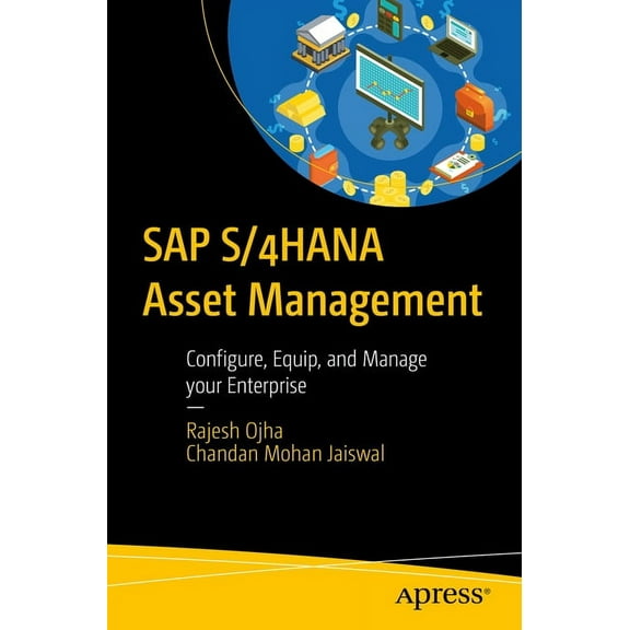 SAP S/4hana Asset Management: Configure, Equip, and Manage Your Enterprise, (Paperback)