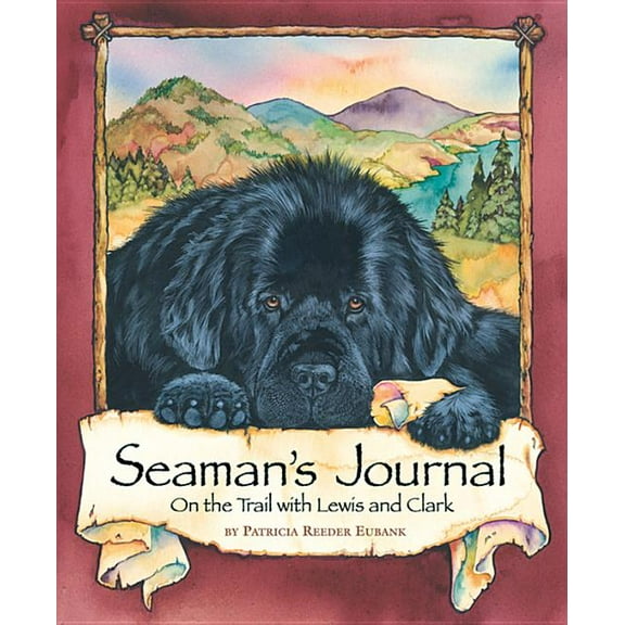 Seaman's Journal: On the Trail with Lewis and Clark, (Paperback)