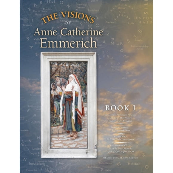 Les Visions d'Anne Catherine Emmerich (Édition Luxe), Livre I
