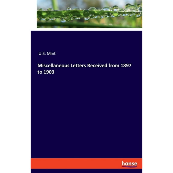 Miscellaneous Letters Received from 1897 to 1903, (Paperback)