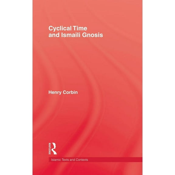 Library of Arabic Linguistics Cyclical Time & Ismaili Gnosis, (Hardcover)