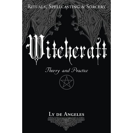Witchcraft : Theory and Practice