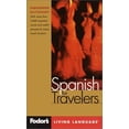 thumbnail image 1 of Pre-Owned Fodor's Spanish for Travelers, 2nd edition (Phrase Book): More than 3,800 Essential Words and Useful Phrases (Fodor's Languages/Travelers) (Unknown) 0676904866 9780676904864, 1 of 1